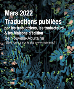 Parutions mars 22 : Livres publiés par les traducteurs et éditeurs de Nouvelle-Aquitaine