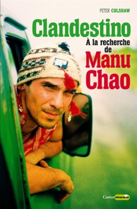 Clandestino - À la recherche de Manu Chao 