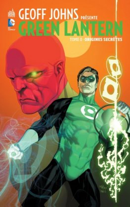 Geoff Johns présente Green Lantern - Origines secrètes 