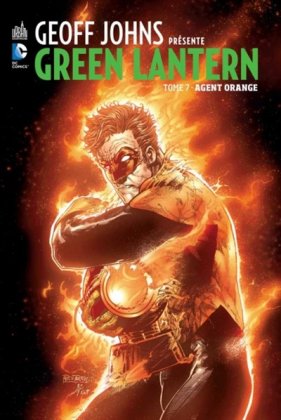 Geoff Johns présente Green Lantern - T. 7 : Agent orange