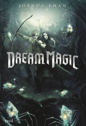 Shadow magic - T. 2 : Dream Magic