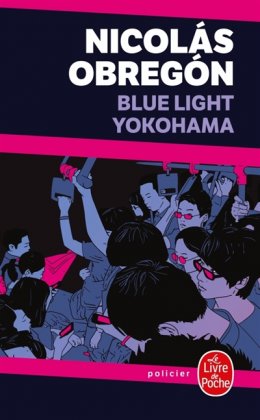 Blue Light Yokohama [poche]