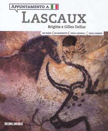 Appuntamento a Lascaux