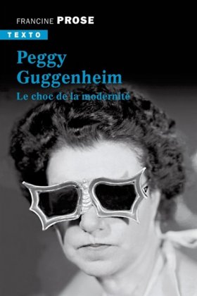 Peggy Guggenheim - Le choc de la modernité [poche]