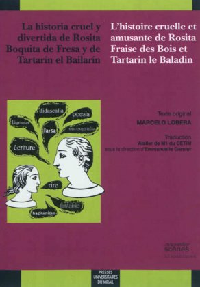 La historia cruel y divertida de Rosita Boquita de Fresa y de Tartarin el Bailarin / L'histoire cruelle et amusante de Rosita Fraise des Bois et de Tartarin le Baladin