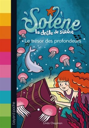 Solène, la drôle de sirène - T. 5 : Le trésor des profondeurs