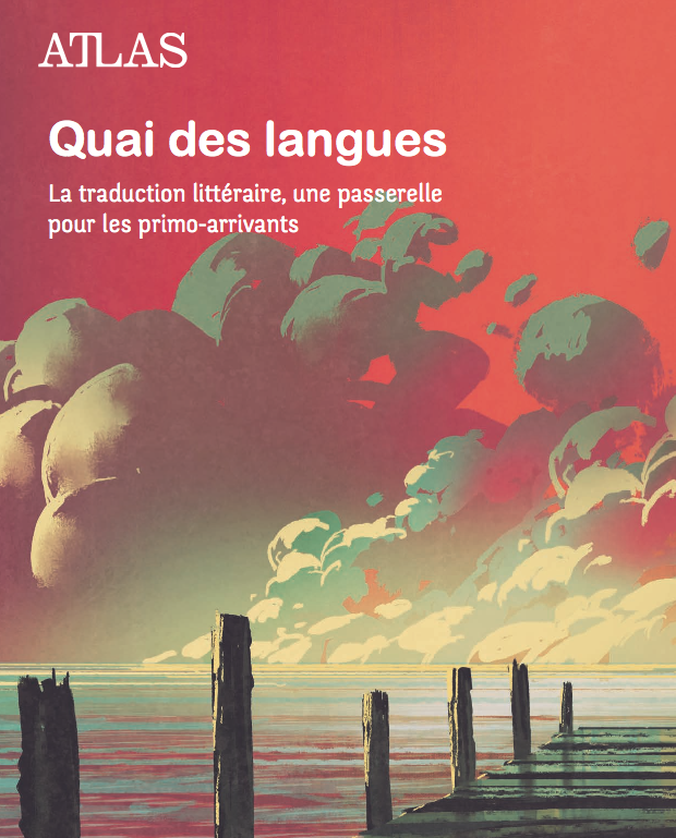 Quai des langues : la traduction littéraire, une passerelle pour les primo-arrivants