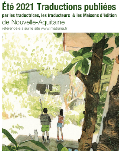 Parutions été 21 : Livres publiés par les traducteurs et éditeurs de Nouvelle-Aquitaine