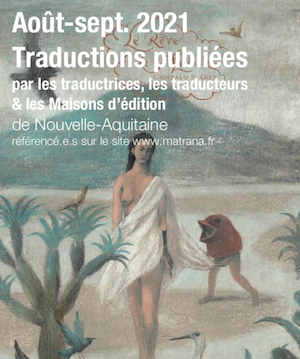 Parutions août-sept. 21 : Livres publiés par les traducteurs et éditeurs de Nouvelle-Aquitaine