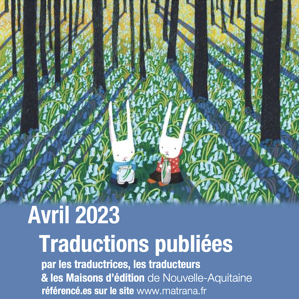 Parutions avril 2023 : Livres publiés par les traducteurs et éditeurs de Nouvelle-Aquitaine 