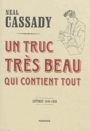 Un truc très beau qui contient tout. Lettres, 1944-1950