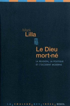 Le Dieu mort-né - La religion, la politique et l'Occident moderne 