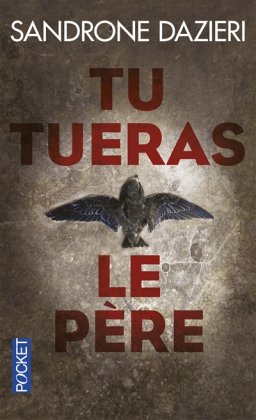 Tu tueras le père  [poche]