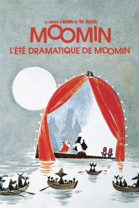 L'Été dramatique de Moomin [nouvelle édition]