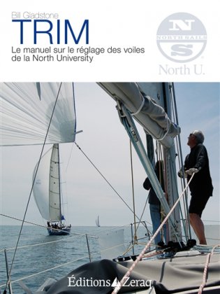 Trim. Manuel pratique et théorique sur le réglage des voiles