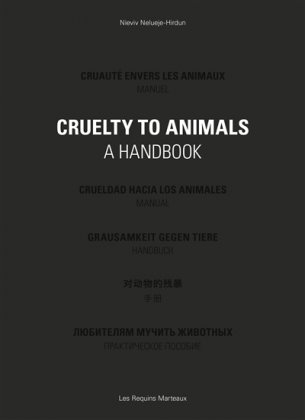 Cruelty to animals : a handbook / Cruauté envers les animaux : manuel