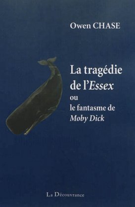 La Tragédie de l'Essex ou Le fantasme de Moby Dick