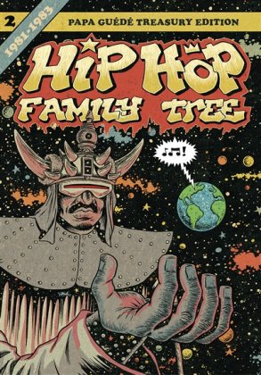 Hip-hop family tree - T. 2 : 1981-1983