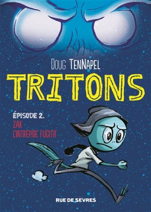 Tritons - T. 2 : Zac l'intrépide fugitif 