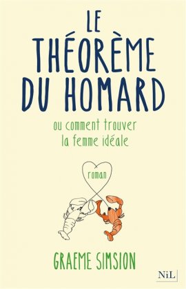 Le Théorème du homard - Ou Comment trouver la femme idéale 