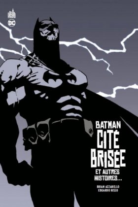 Batman. Cité brisée et autres histoires...