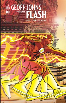 Geoff Johns présente Flash - T. 1 : Sang à l'heure