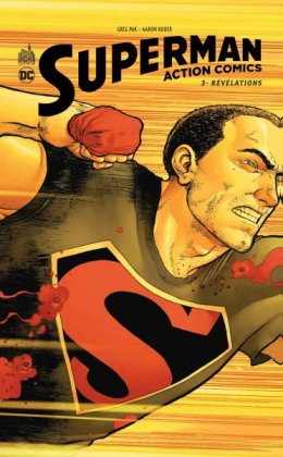 Superman Action comics - T. 3 : Révélations