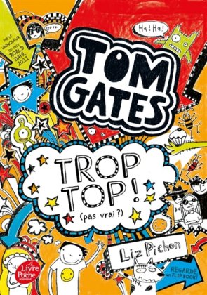 Tom Gates - T. 4 : Trop top ! [poche] 