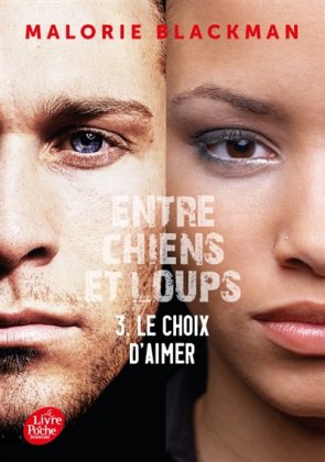 Entre chiens et loups [poche] - T. 3 : Le choix d'aimer