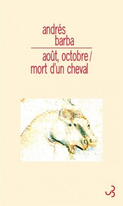 Août, octobre / Mort d'un cheval