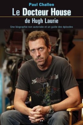 Le Docteur House de Hugh Laurie