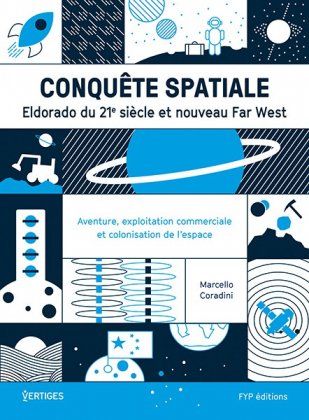 Conquête spatiale. Eldorado du 21e siècle et nouveau Far West 