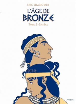 L'Âge de bronze - T. 2 [nouvelle édition]