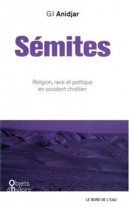Sémites : religion, race et politique en Occident chrétien