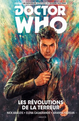 Doctor Who. Les nouvelles aventures du 10e docteur, T. 1 : Les révolutions de la terreur 