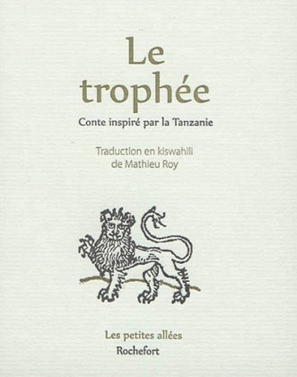 Le Trophée. Conte inspiré par la Tanzanie 