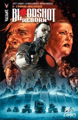 Bloodshot Reborn - T. 3 : L'Homme analogique