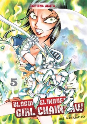 Bloody Delinquent Girl Chainsaw - T. 5