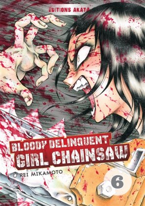 Bloody Delinquent Girl Chainsaw - T. 6