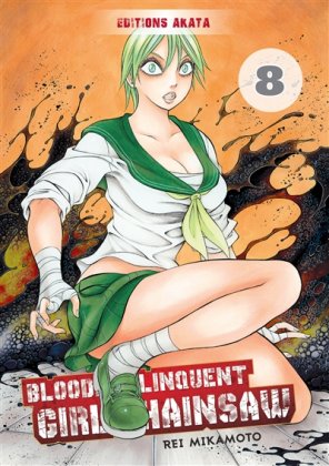 Bloody Delinquent Girl Chainsaw - T. 8