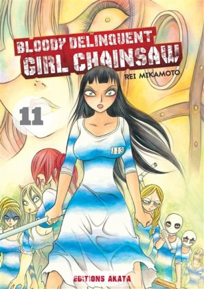 Bloody Delinquent Girl Chainsaw - T. 11
