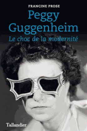 Peggy Guggenheim - Le choc de la modernité