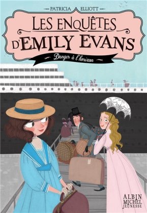 Les Enquêtes d'Emily Evans - T. 2 : Danger à l'horizon