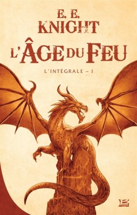 LÂge du feu - L'Intégrale 1 [nouvelle édition]