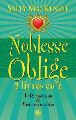 Noblesse oblige : Le Roi mis à nu & Histoires inédites (2 livres en 1)