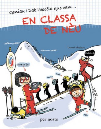 Geniau ! Dab l'escola que vam... en classa de nèu