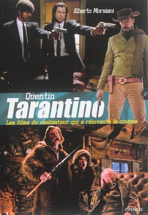 Quentin Tarantino - Les films du réalisateur qui a réinventé le cinéma 