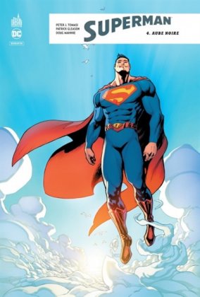 Superman Rebirth - T. 4 : Aube noire