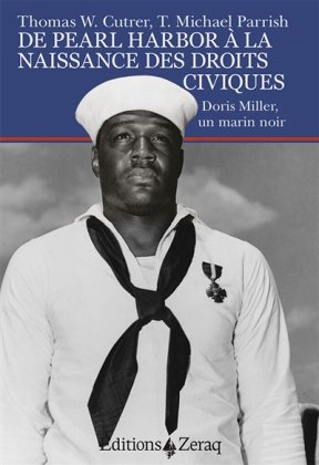 De Pearl Harbor à la naissance des droits civiques. Doris Miller, un marin noir