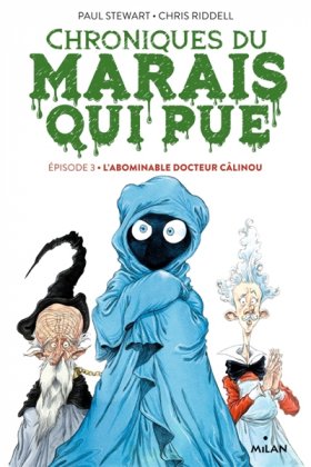 Chroniques du Marais qui pue - T. 3 [nouvelle édition]